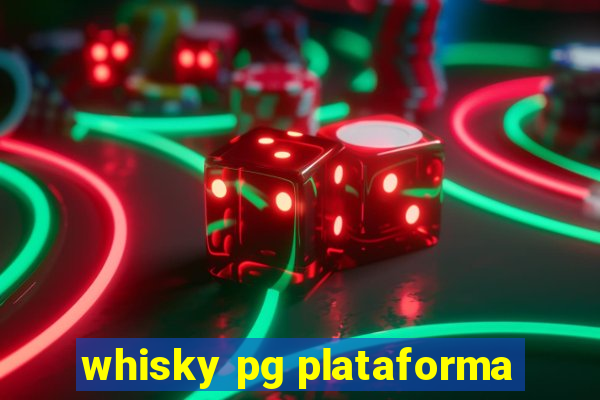 whisky pg plataforma